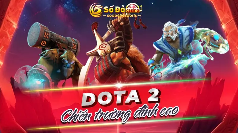 dota2 chiến trường đỉnh cao