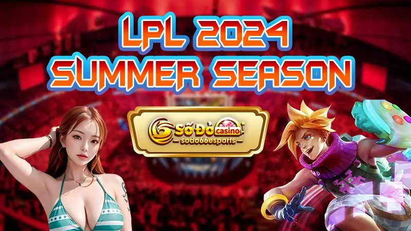 LPL 2024 Summer Season