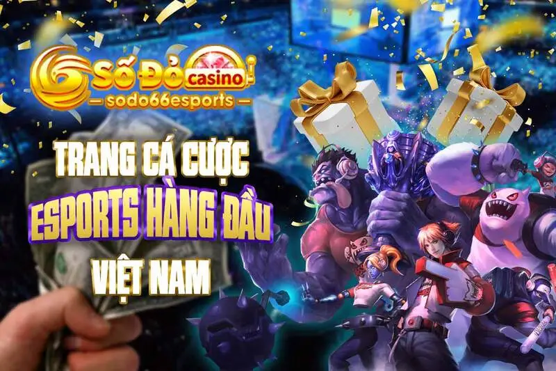 sodo66 esports - trang esports hàng đầu việt nam